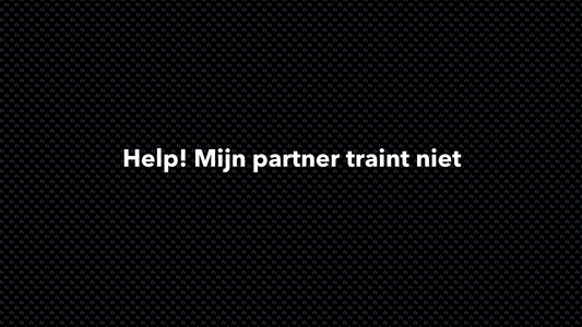 Help! Mijn partner traint niet - VOLNUTRITION