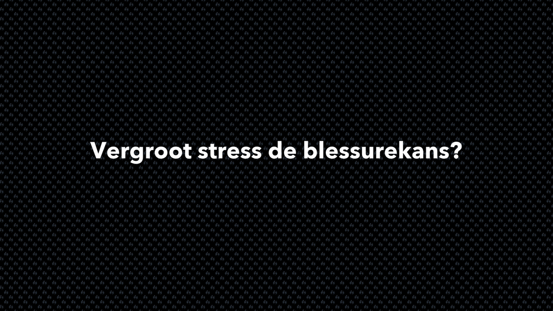 Vergroot stress de blessurekans? - VOLNUTRITION